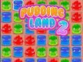 Hra Puding Land 2  online