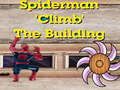 Hra Spiderman Building Lezenie  online