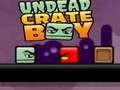 Hra Nemŕtvy Crate Boy  online
