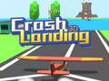 Hra Crash Landing 3D online