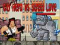 Hra City Hero vs Street Love online