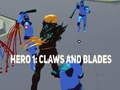Hra Hrdina 1: Claws and Blades  online