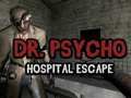Hra Doctor Psycho: Útek z nemocnice  online
