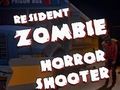 Hra Resident Zombies: Hororová strieľačka  online