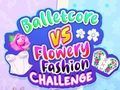 Hra Baletcore vs Flowery Fashion Challenge  online