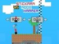 Hra Stickman vs noob Hammer online