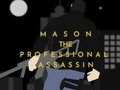 Hra Mason profesionálny zabijak  online