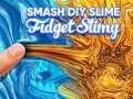 Hra Smash DIY slime fidget slizký online