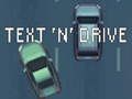 Hra Pošlite textovú správu 'n' Drive  online