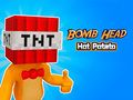 Hra Horúci zemiak Bomb Head  online