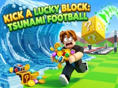 Hra Kick a Lucky Block: Tsunami Football online