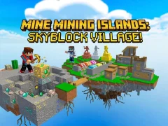 Hra Mine Mining Islands: Skyblock Village! online