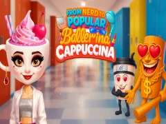 Hra From Nerd to Popular Ballerina Cappuccina online