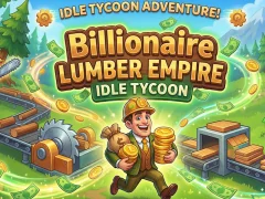 Hra Billionaire Lumber Empire: Idle Tycoon online