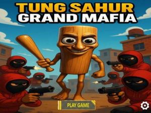 Hra Tung Tung Sahur Grand Mafia online