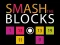 Hra Smash the Blocks online
