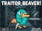 Hra Traitor Beaver! online