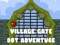 Hra Village Gate Dot Adventure online