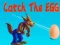 Hra Catch The EGG online