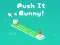 Hra Push It Bunny online