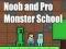 Hra Noob and Pro Monster School online