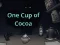 Hra One Cup of Cocoa online