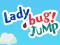 Hra Lady Bug! Jump online