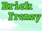 Hra Brick Frenzy online