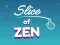 Hra Slice of Zen online
