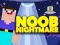 Hra Noob Nightmare Arcade online