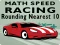 Hra Math Speed Racing Rounding 10 online
