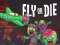 Hra Fly or Die online