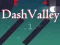 Hra Dash Valley online