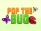 Hra Pop the Bug online