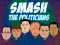 Hra Smash the Politicians online