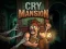 Hra Cry Mansion online