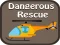 Hra Dangerous Rescue online