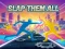 Hra Slap Them All online