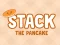 Hra Stack The Pancake online