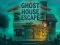 Hra Ghost House Escape online