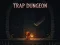 Hra Trap Dungeon online