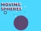 Hra Moving Spheres online