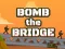 Hra Bomb The Bridge online