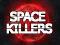 Hra Space Killers online
