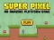 Hra Super Pixel online