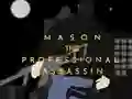 Hra Mason the Professional Assassin online