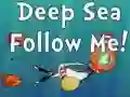 Hra Deep Sea Follow Me! online