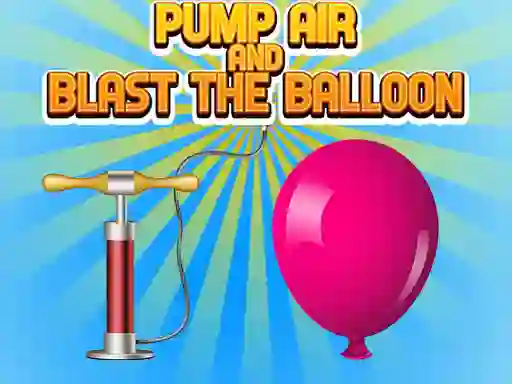 Hra Pump Air And Blast The Balloon online