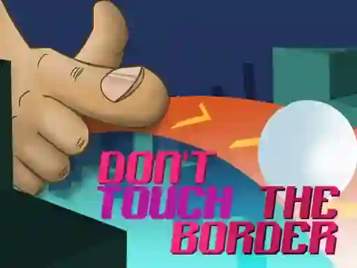 Hra Don't Touch The Border online