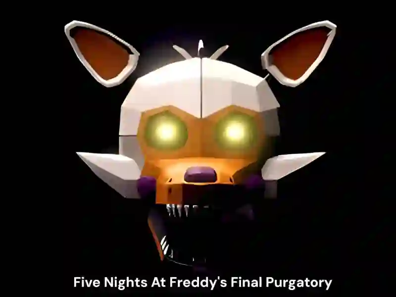 Hra Five Nights At Freddy's Final Purgatory online